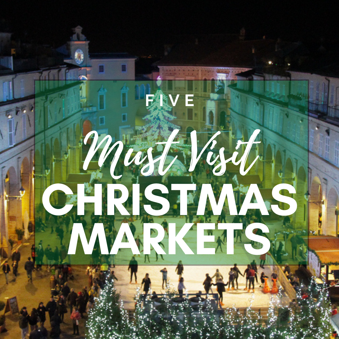 5 Must Visit Christmas Markets in Le Marche D&G Design